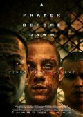 A Prayer Before Dawn (2017)