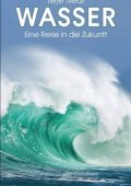 Το Νερό Είναι το Μέλλον μας Water Is Our Future / Wasser ist Zukunft (2017)