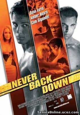 Never Back Down / Ανυποχώρητη Δύναμη (2008)