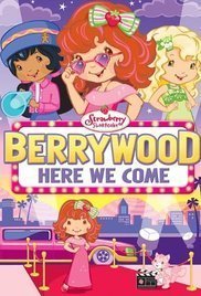 Φραουλίτσα: Μία αληθινή σταρ / Strawberry Shortcake: Berrywood, Here We Come (2010)