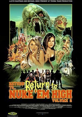 Return to Return to Nuke 'Em High Aka Vol. 2 (2017)