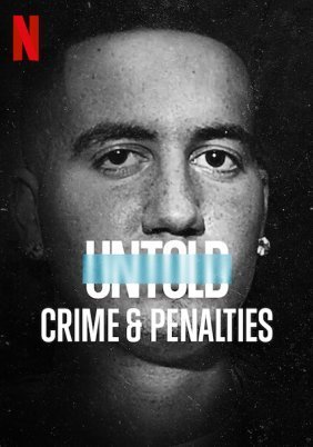 Untold: Crimes and Penalties (2021)