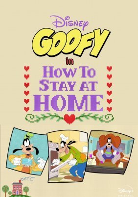 Disney Presents Goofy in How to Stay at Home (2021)