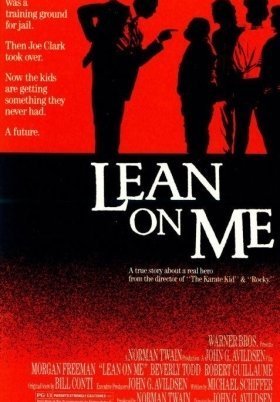 Στηρίξου πάνω μου / Lean on Me (1989)
