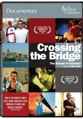 Crossing the Bridge: The Sound of Istanbul (2005)