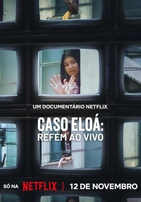 Eloa The Hostage / Caso Eloá: Refém ao Vivo (2025)