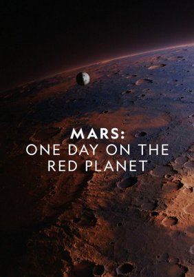 Mars: One Day on the Red Planet (2020)