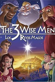 Οι 3 μάγοι / The 3 Wise Men / Los reyes magos (2003)