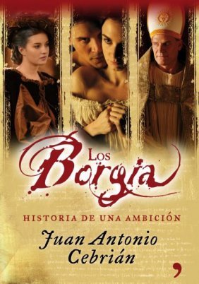 Ο ηγέτης / The Borgia / Los Borgia (2006)