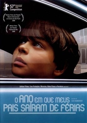 Το Καλοκαιρι Που Εφυγαν Οι Γονεισ Μου / The Year My Parents Went on Vacation / O Ano em Que Meus Pais Saíram de Férias (2006)