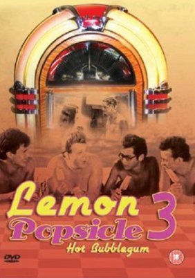 Γρανίτα από λεμόνι νο 3 / Lemon Popsicle III / Hot Bubblegum (1981)