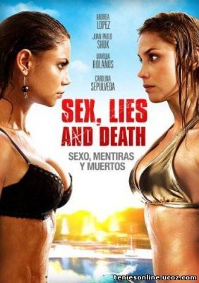 Sex, Lies and Death / Sexo, mentiras y muertos (2011)