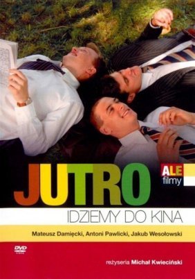 Αυριο Παμε Σινεμα / Jutro Idziemy Do Kina / Let's Go to the Movies Tomorrow (2007)