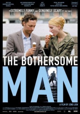 The Bothersome Man (2006)