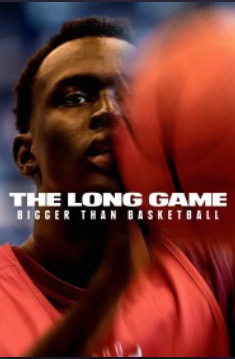 The Long Game: Bigger Than Basketball (2022)