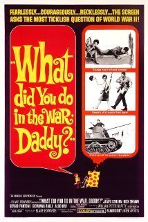 What Did You Do in the War, Daddy? (1966)