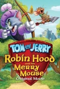 Tom and Jerry Robin Hood and his Merry Mouse (2012)