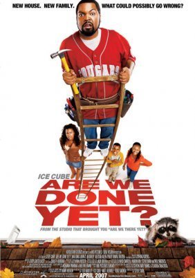 Are We Done Yet? / Σπίτι της Συμφοράς (2007)