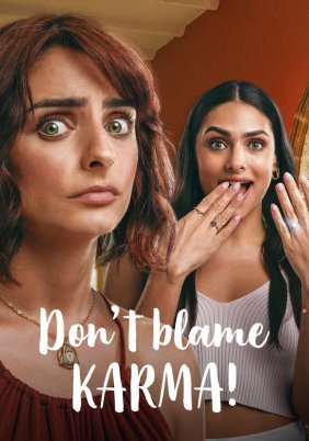 Don't Blame Karma! / ¿Qué culpa tiene el Karma? (2022)