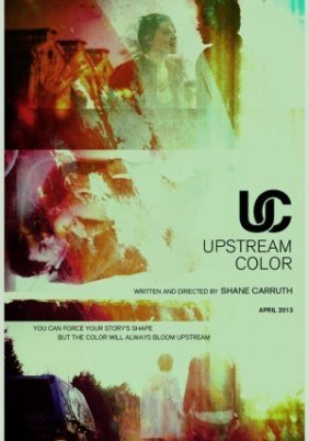 Upstream Color (2013)