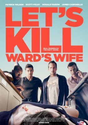 Lets Kill Wards Wife (2014)