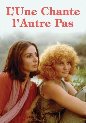 Η μια τραγουδάει, η άλλη όχι / One Sings, the Other Doesn't / L'une chante, l'autre pas (1977)