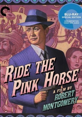 Ride the Pink Horse (1947)