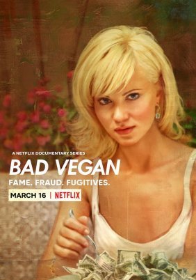 Bad Vegan: Fame. Fraud. Fugitives. (2022)