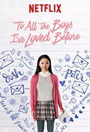 To All the Boys I've Loved Before / Προς Όλα τα Αγόρια που Αγάπησα (2018)
