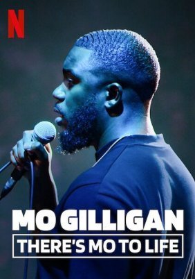 Mo Gilligan: There's Mo to Life (2022)
