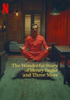 The Wonderful Story of Henry Sugar and Three More (2024)