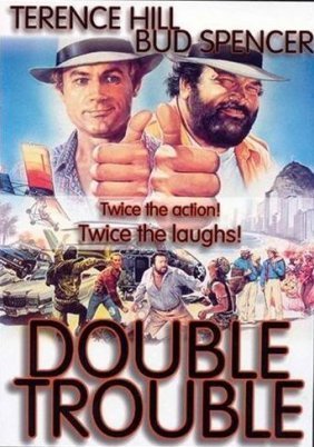 Οι γροθιές χορεύουν σάμπα / Double Trouble / Non c'è due senza quattro (1984)