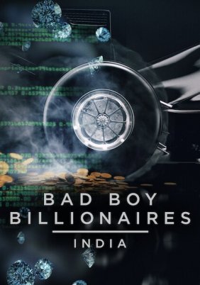Bad Boy Billionaires: India (2020)