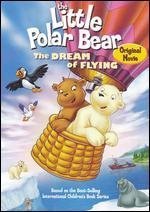 The Little Polar Bear: The Dream of Flying (2003)