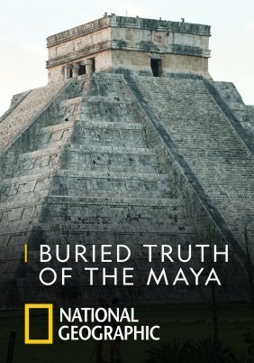 Buried Truth of the Maya (2019)