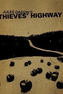 Thieves' Highway (1949)