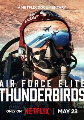 Air Force Elite: Thunderbirds / Η Ελίτ της Πολεμικής Αεροπορίας των ΗΠΑ: Thunderbirds (2025)