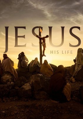 Jesus: His Life (2019)
