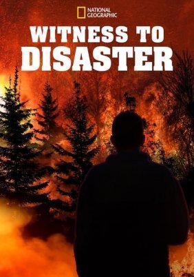 Witness to Disaster (2019)