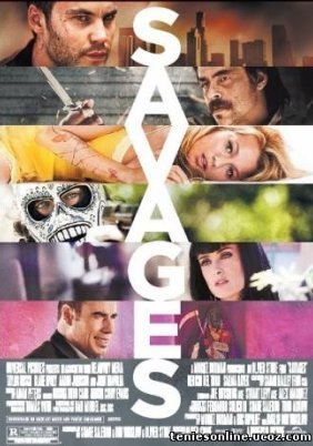 Savages / Αγριότητα (2012)