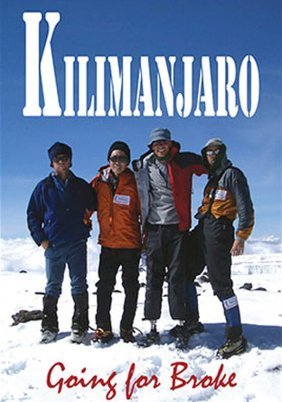 Kilimanjaro: Going for Broke (2004)