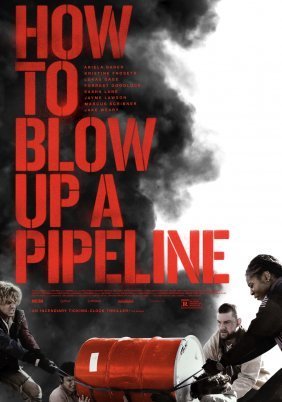How to Blow Up a Pipeline (2023)