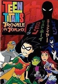 Teen Titans: Trouble in Tokyo (2006)