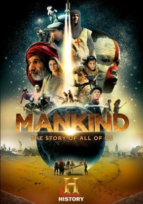 Mankind the Story of All of Us (2012)