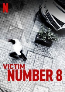 Victim Number 8 / La víctima número 8 (2018)