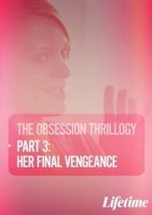 Obsession: Her Final Vengeance (2020)