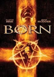 Ο καρπός του Σατανά / Born (2007)