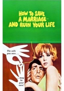 How to Save a Marriage and Ruin Your Life / Βερα Στο Δαχτυλο, Θηλια Στο Λαιμο (1968)