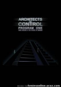 Architects of Control: Program One / Οι Αρχιτέκτονες του Ελέγχου: Πρόγραμμα 1ο (2009)