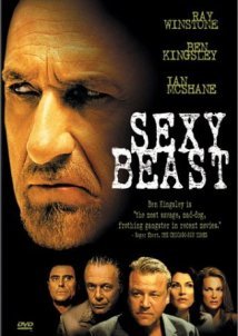 Sexy Beast / Ερωτικό κτήνος (2000)